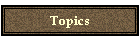 Topics